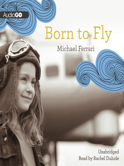 Title details for Born to Fly by Michael Ferrari - Available